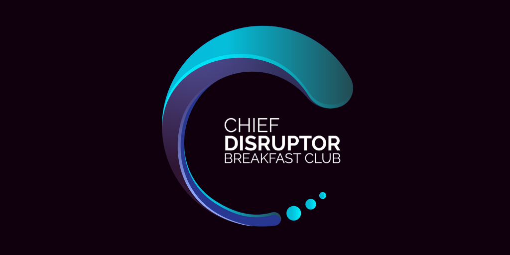 Chief Disruptor Breakfast Club