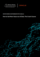 How to Get More Value out of Data: The Crash-Course