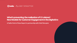 What’s preventing the realisation of CX visions? 